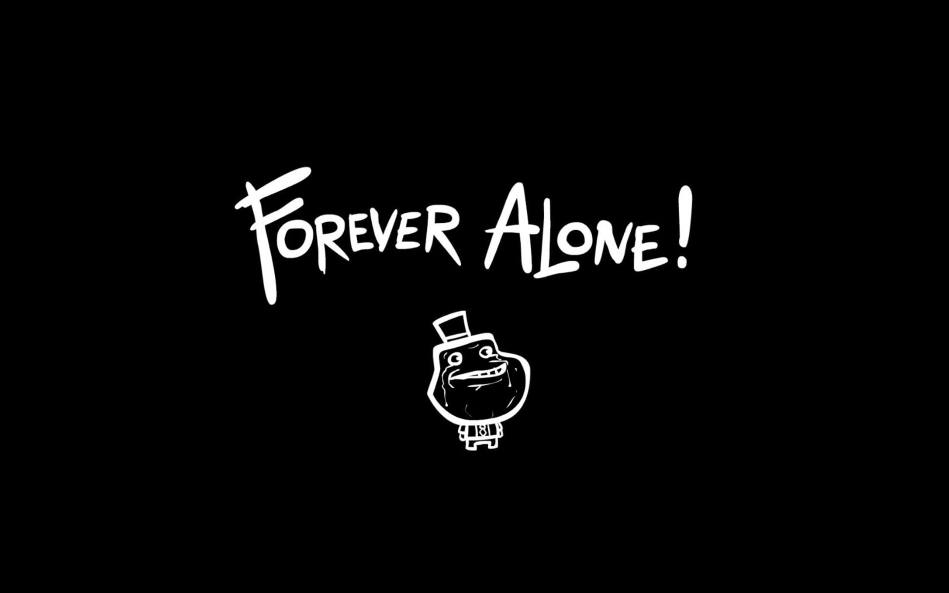 Forever alone funny hd wallpaper