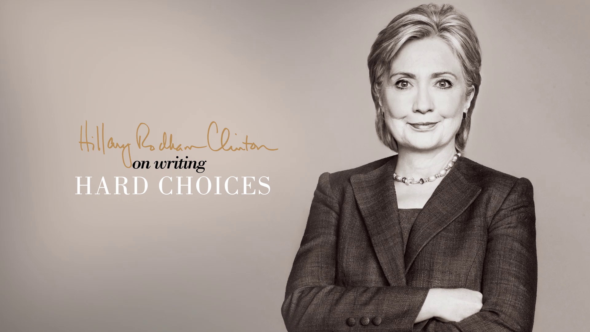 Hillary Clinton on Writing Hard Choices