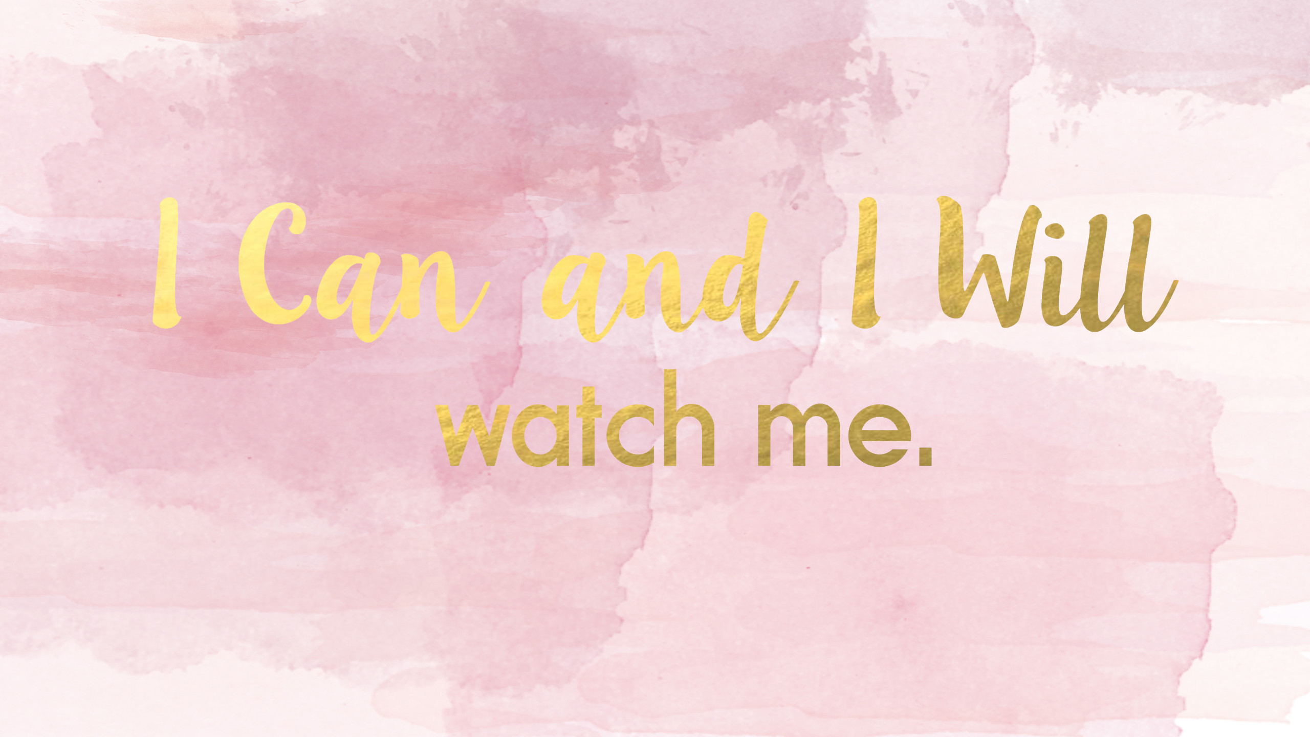 "I Can And I Will" desktop wallpaper pink pastel and gold.