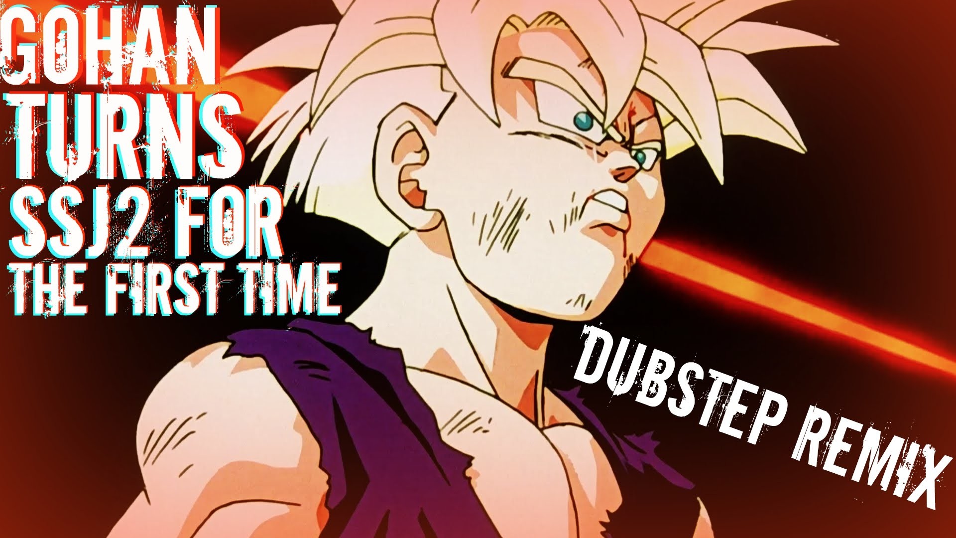 Gohan Turns Super Saiyan 2 For The First Time Dubstep Remix HD REMASTERED – YouTube