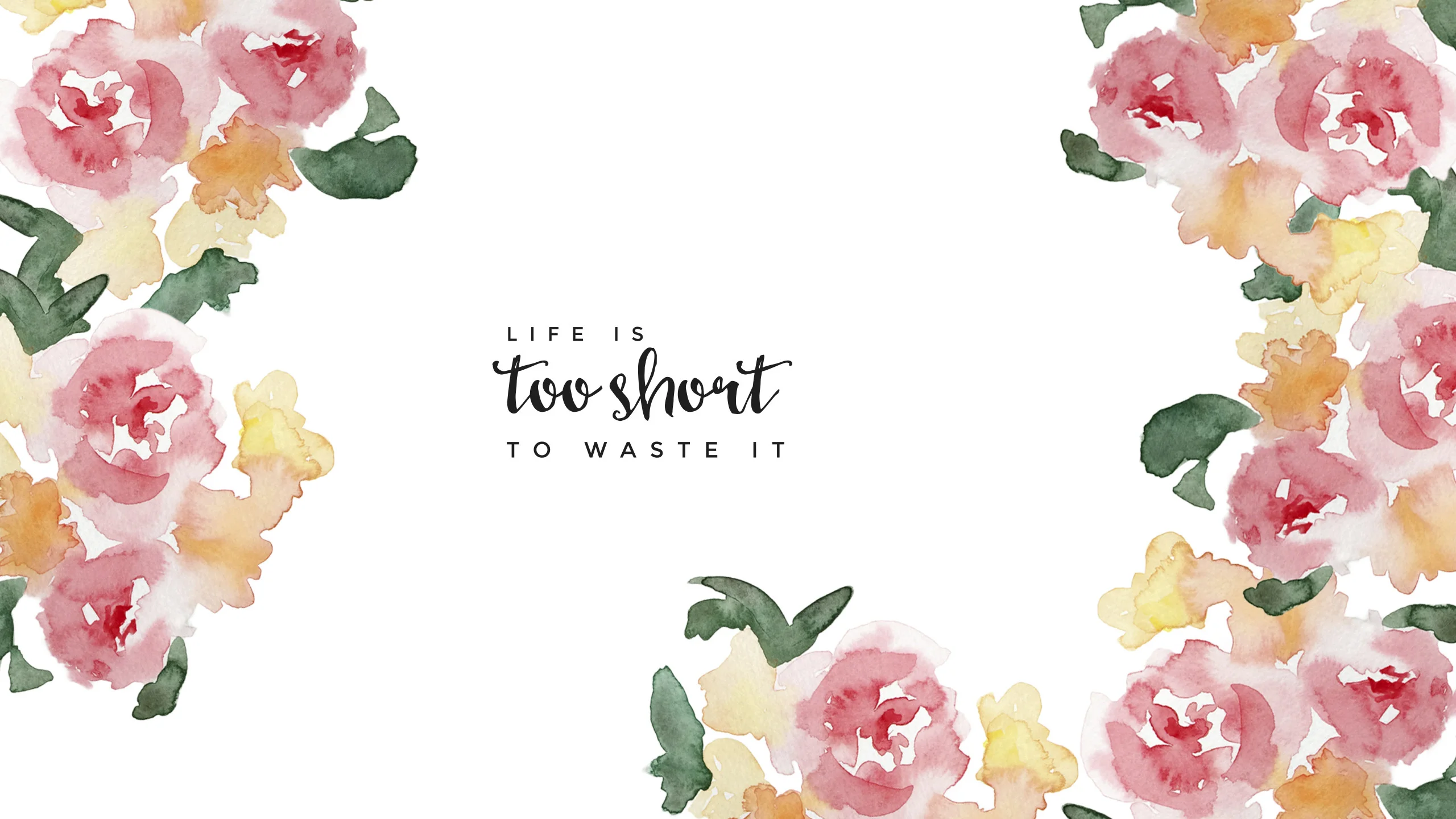 Free iMac wallpaper LIFE IS TOO SHORT TO WASTE IT #quotes #typography #design