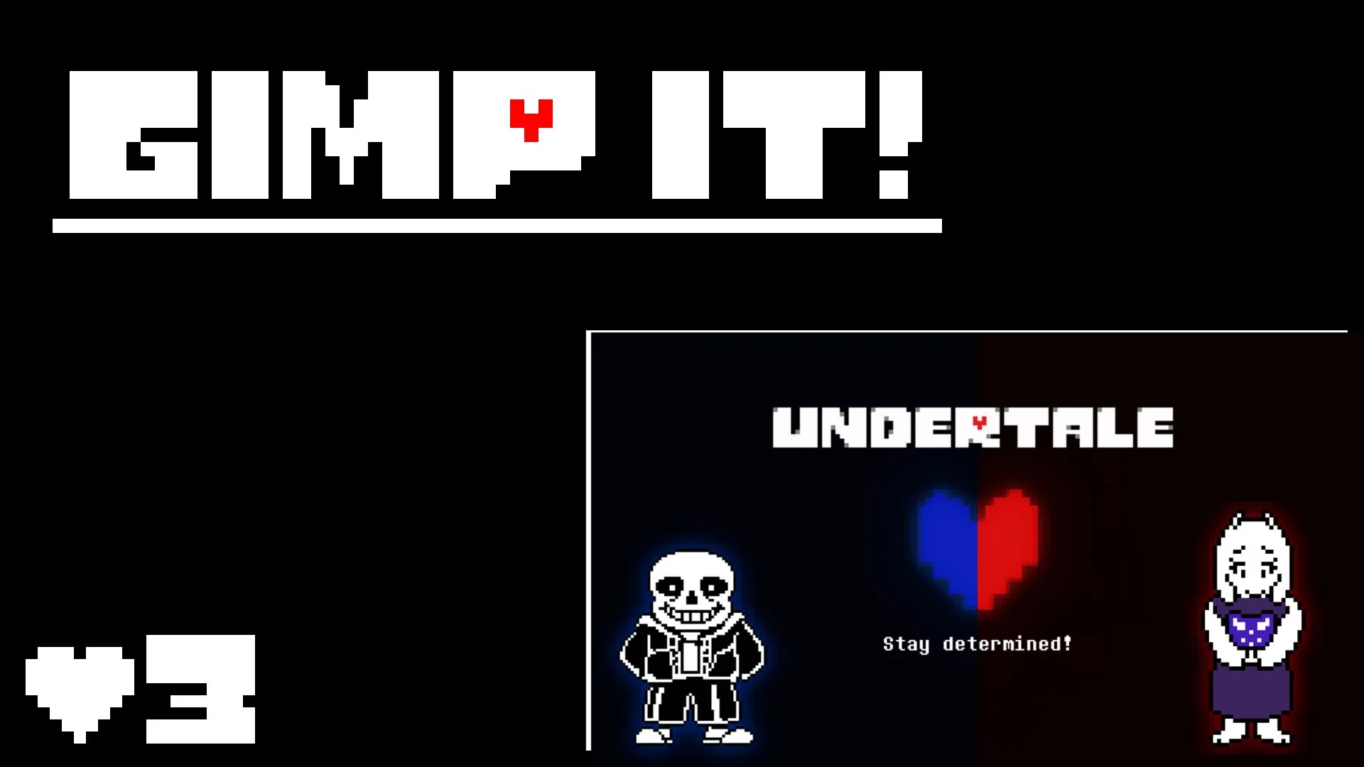 GIMP IT Wallpapers Stay determined Undertale