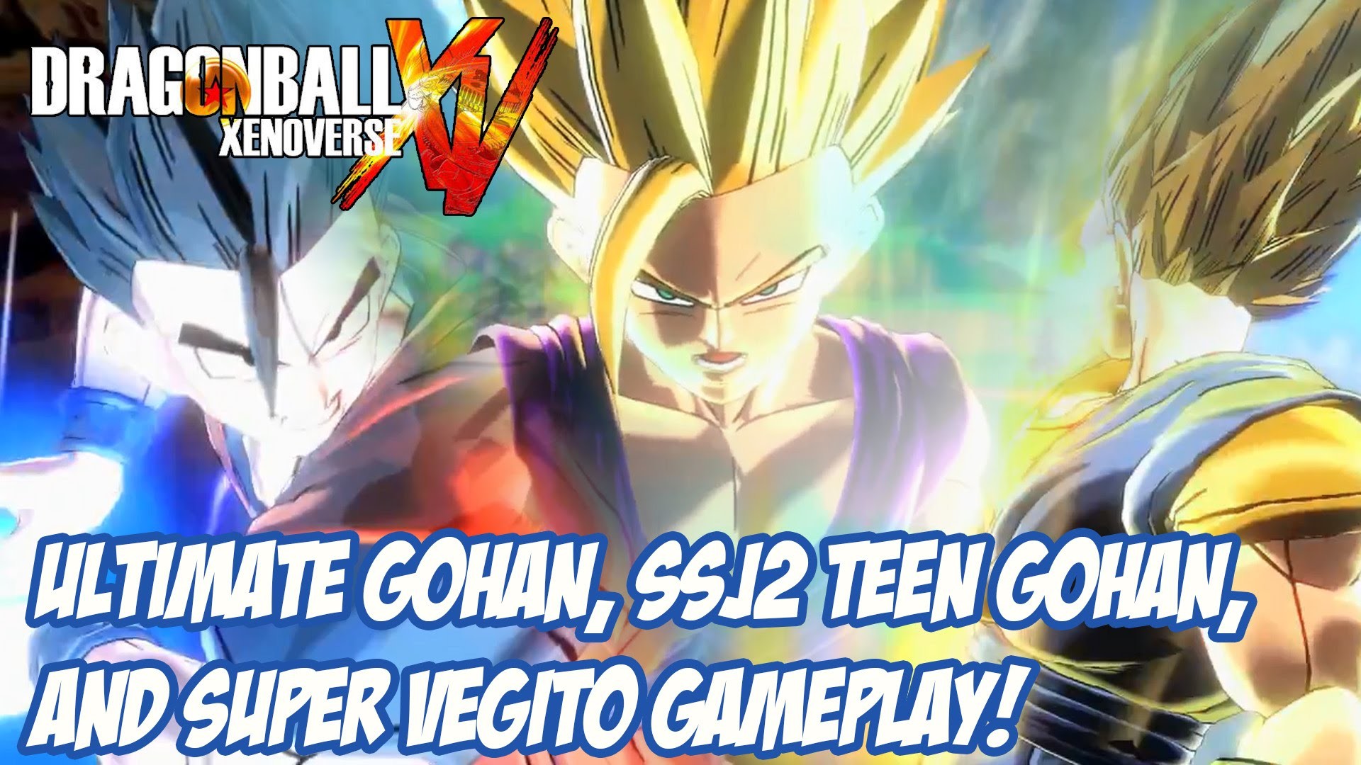 [Dragon Ball Xenoverse] Ultimate Gohan, SSJ2 Teen Gohan, and Super Vegito  Gameplay!