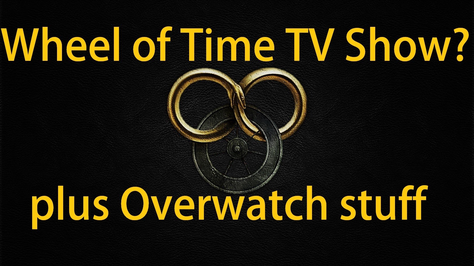 Overwatch Beta and Wheel of Time News