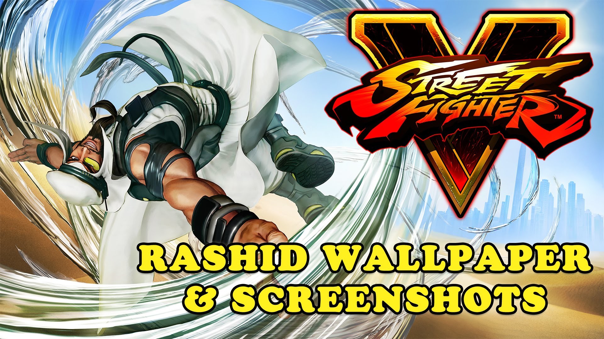 Street Fighter V – Rashid Wallpaper and Screenshots Download Link – YouTube