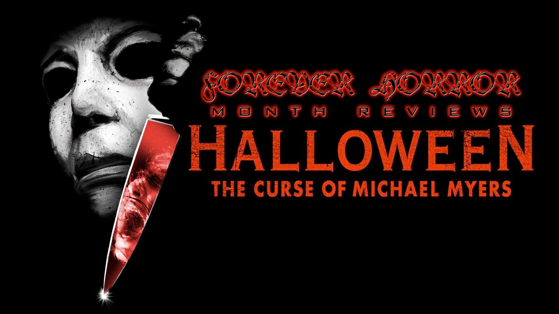 Halloween The Curse of Michael Myers 1995 – Forever Horror Month Review