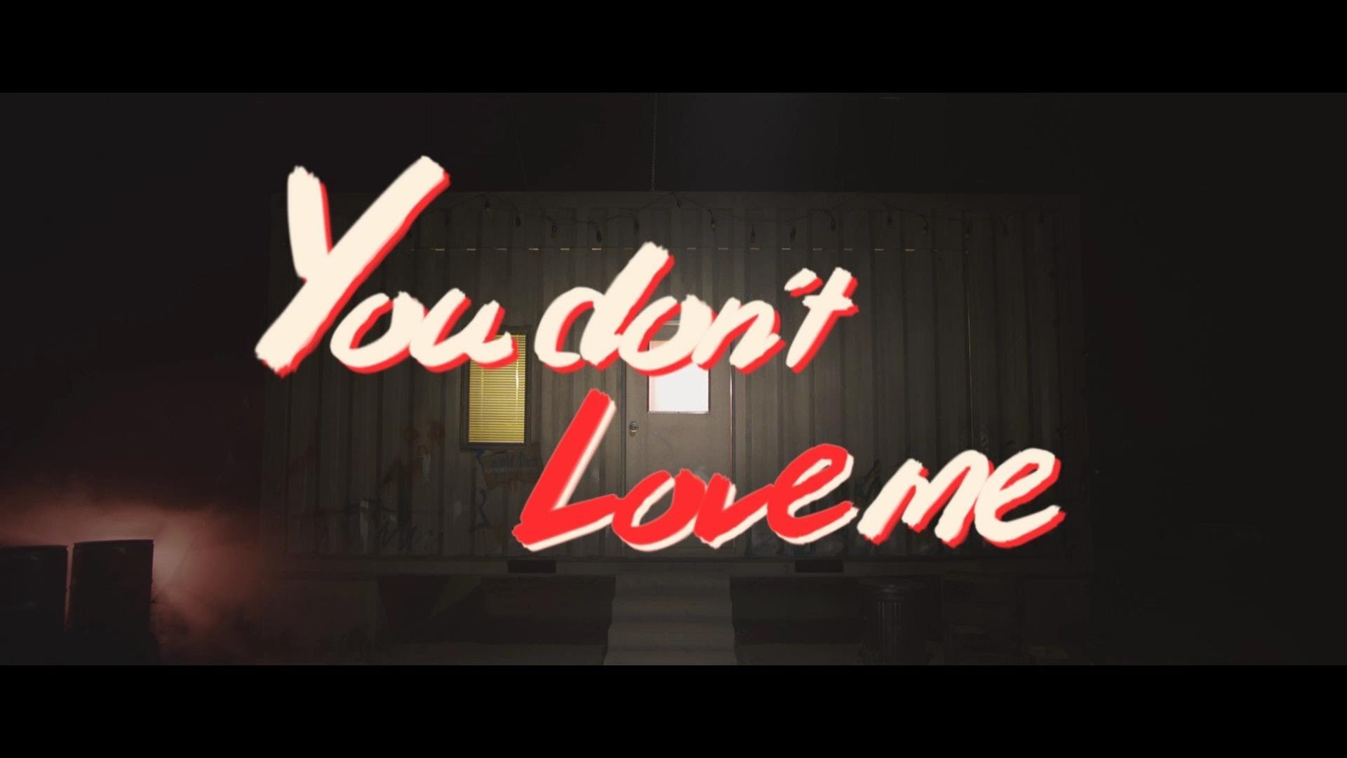 You Dont Love Me