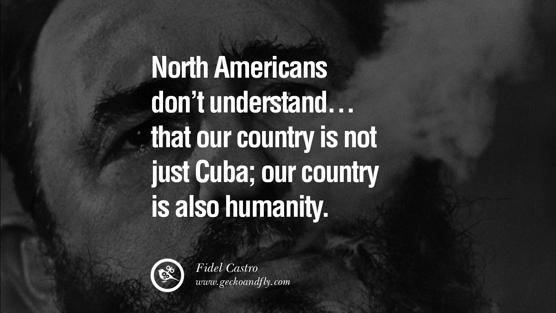 North Americans don't understand… that our country is not just Cuba