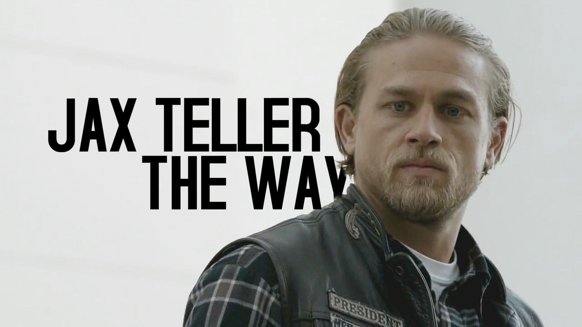 The Way, Jax Teller. For BuildingAMystery1