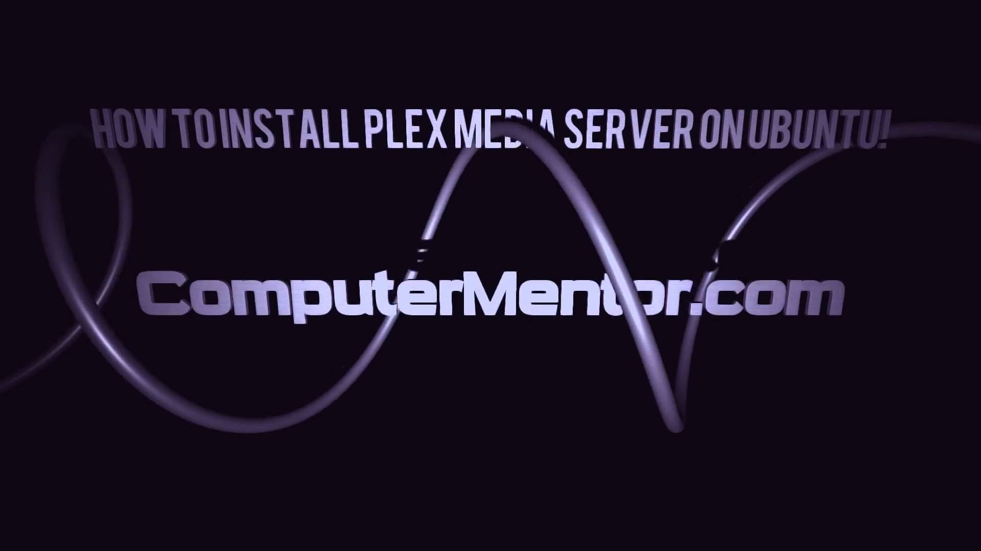 How to install Plex Media Server on Ubuntu