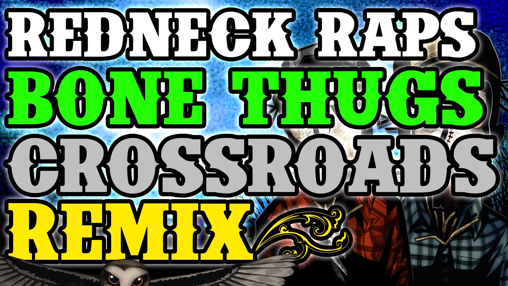Redneck Souljers – Tha Tobacco Bone Thugz N Harmony – Tha Crossroads remix