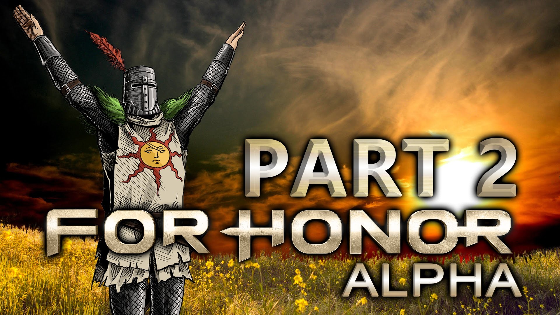 PRAISE THE SUN Playing as Solaire For Honor Alpha Gameplay Part 02