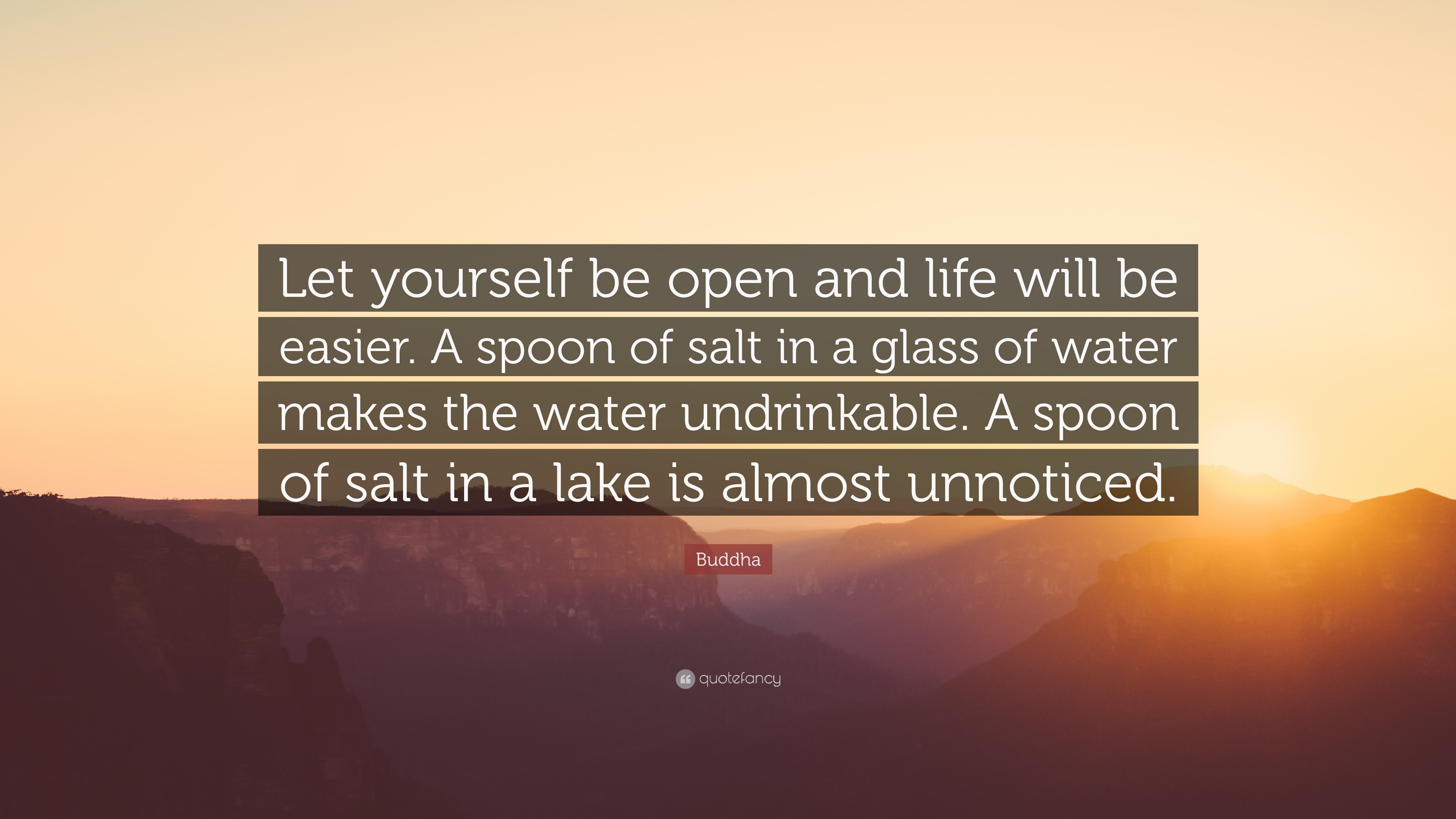 Buddha Quote Let yourself be open and life will be easier. A spoon