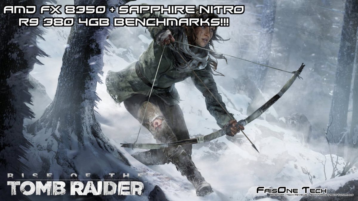 Rise Of The Tomb Raider Pc Performance Amd Fx 8350 R9 380 Youtube - 