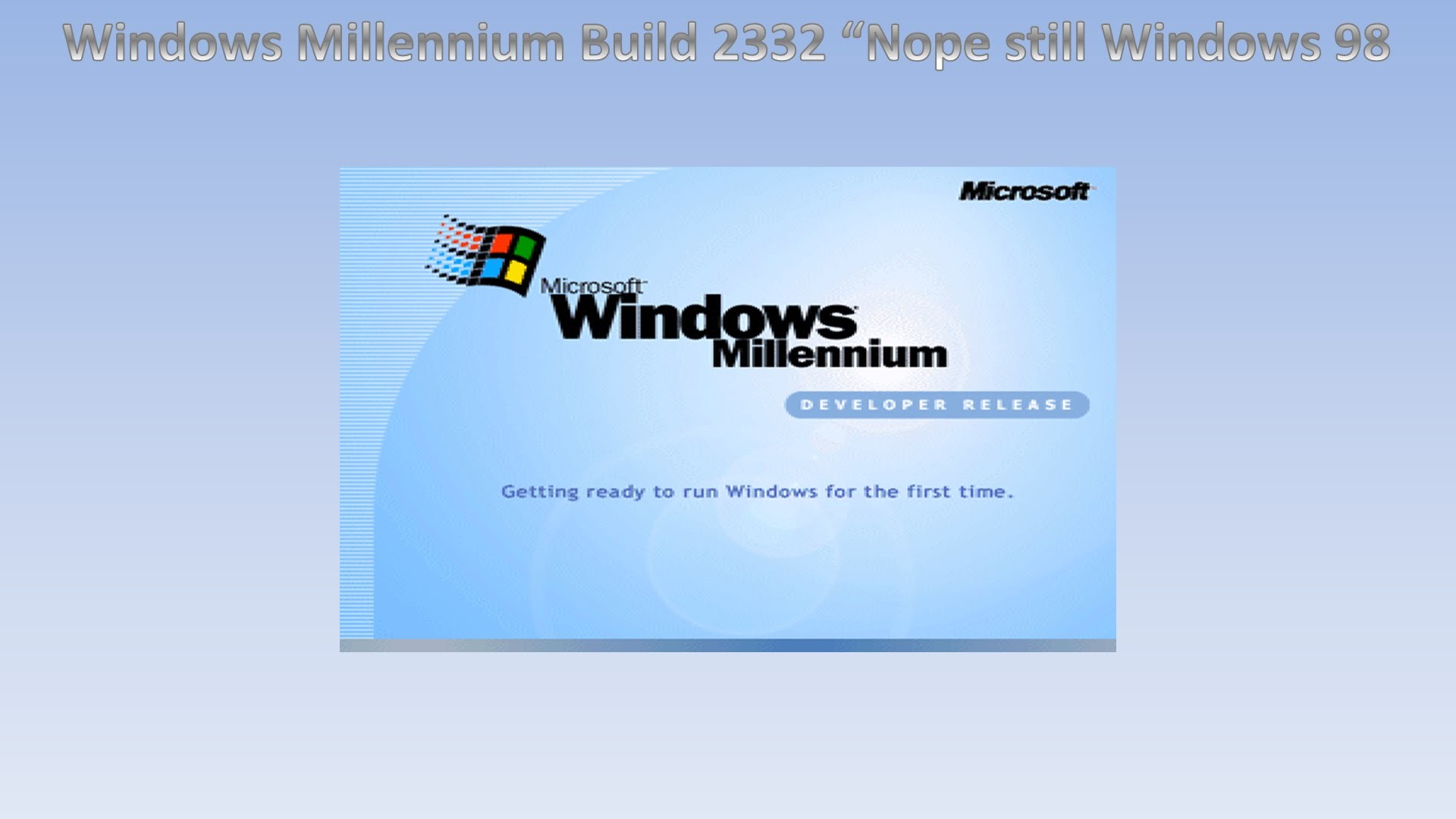 [Nostalgia.win] Windows Millennium Build 2332 "Nope still Windows 98"