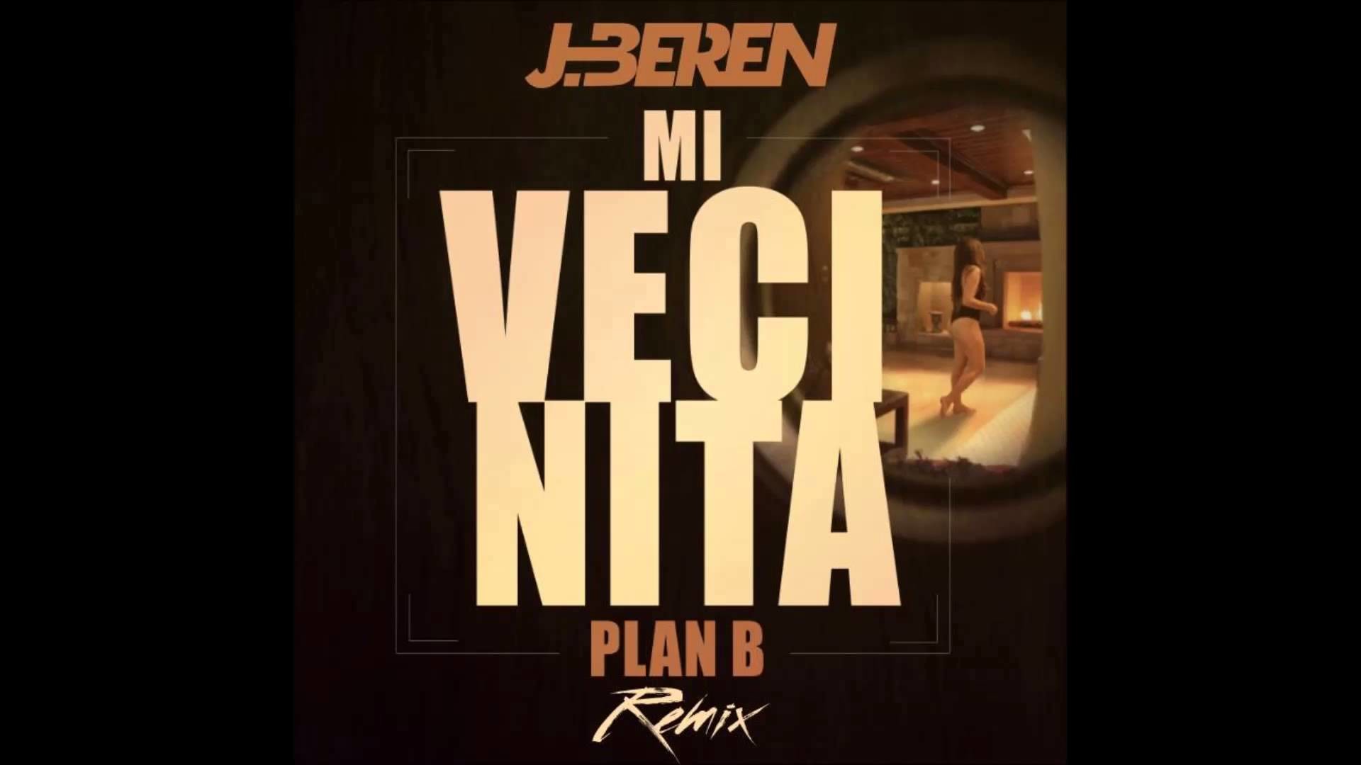 J.Beren Vs Plan B Ft Sergi Gil – Mi Vecinita Rmx