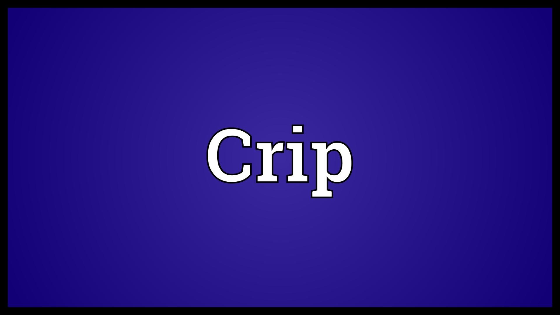 Crip Meaning