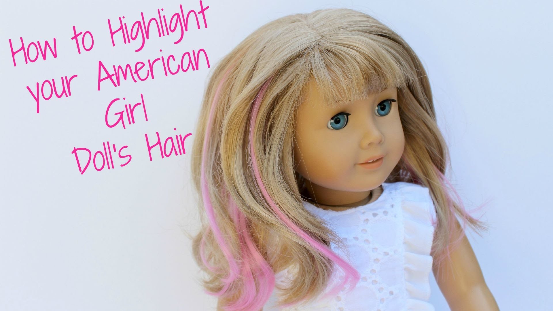 DIY American Girl Doll Hair Highlights