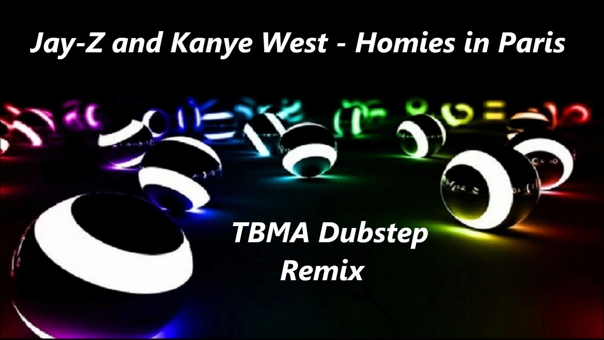Jay Z and Kanye West – Homies in Paris TBMA Dubstep Remix