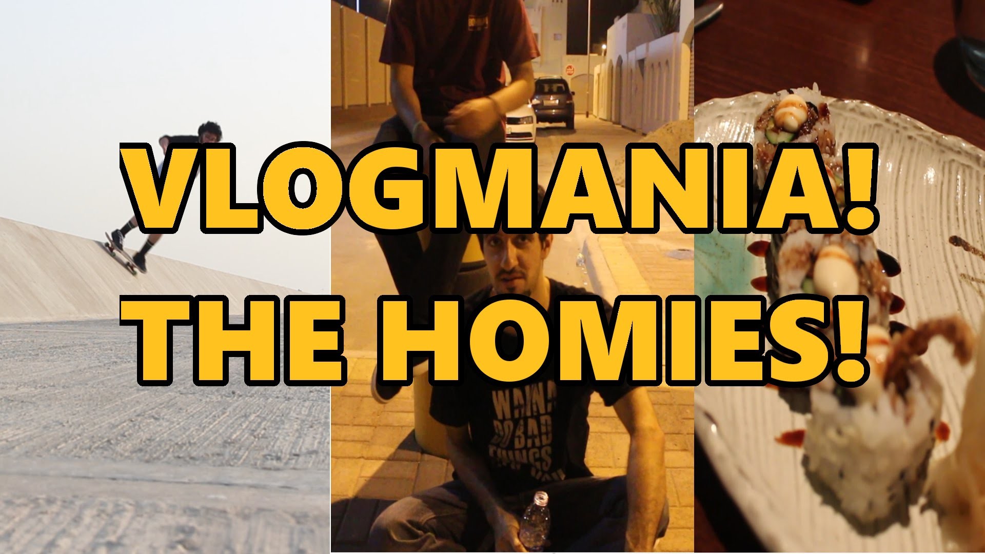 VLOGMANIA EPISODE 1 | THE HOMIES