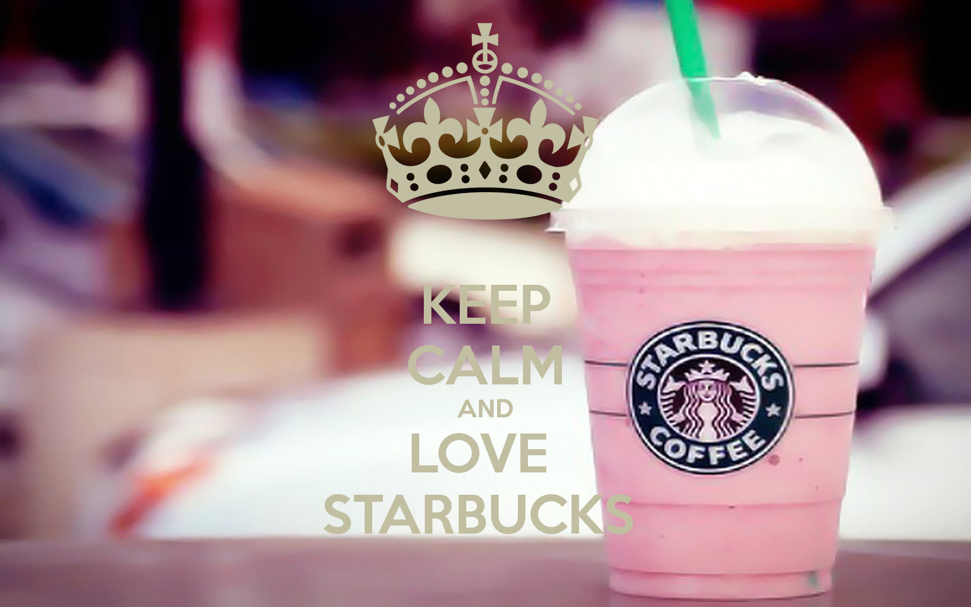 Keep calm and love starbucks wallpapers
