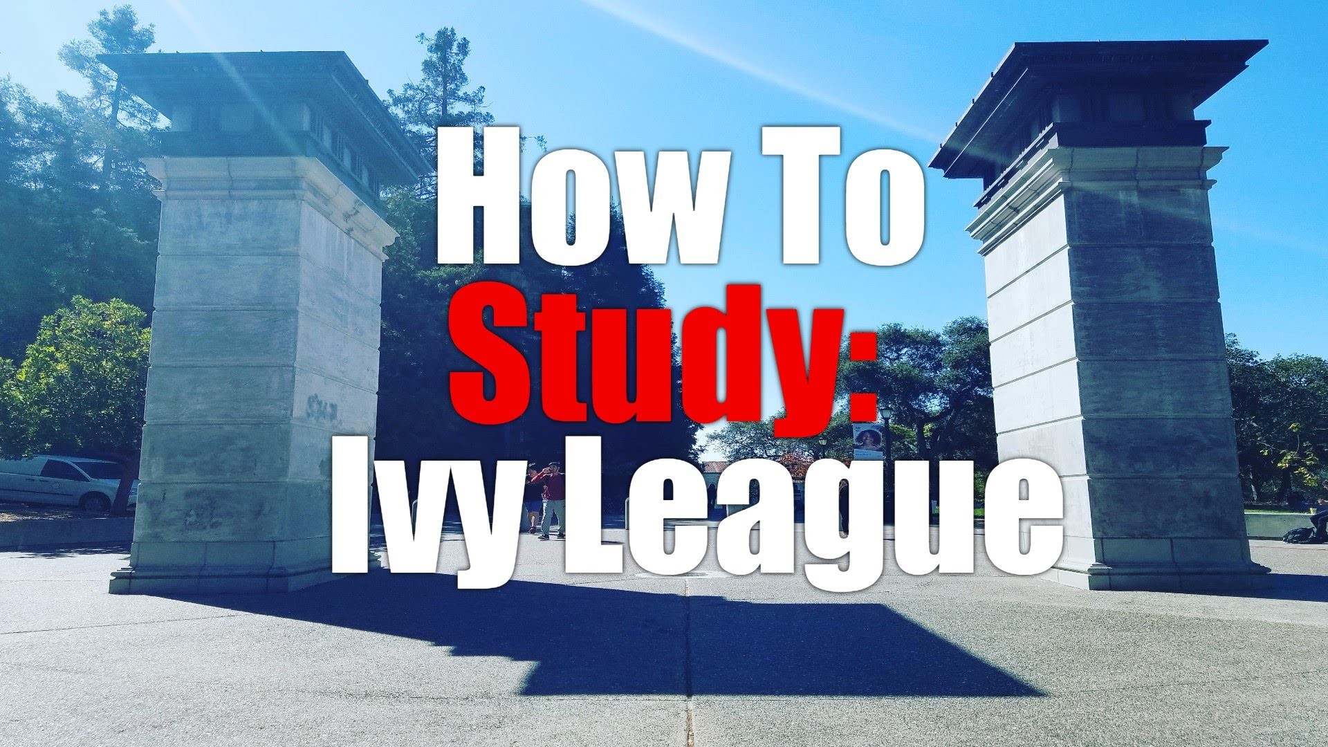 How to study like an Ivy League Student2016 UC Berkeley, Standford, Harvard Education