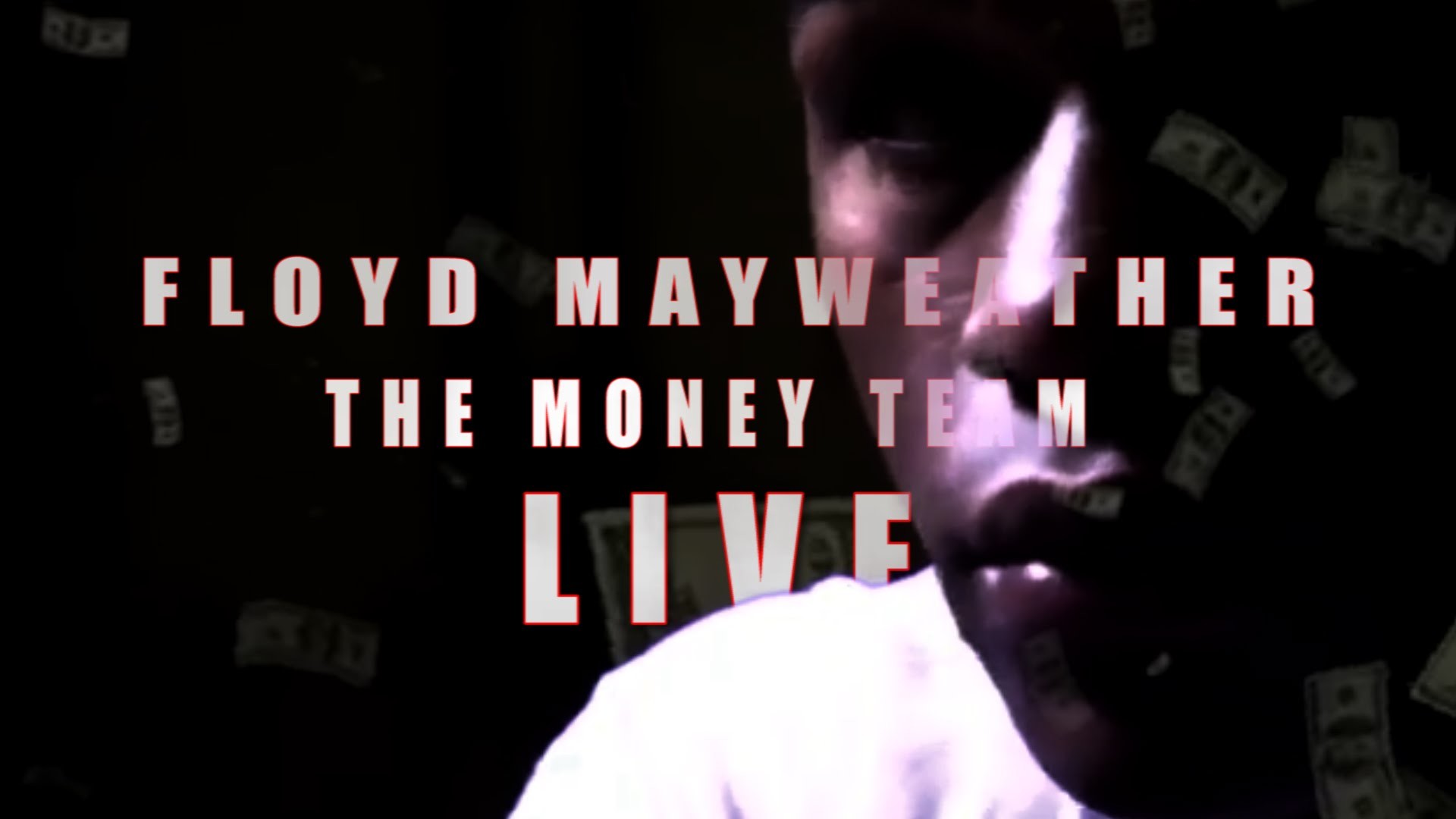 FLOYD MAYWEATHER THE MONEY TEAM LIVE