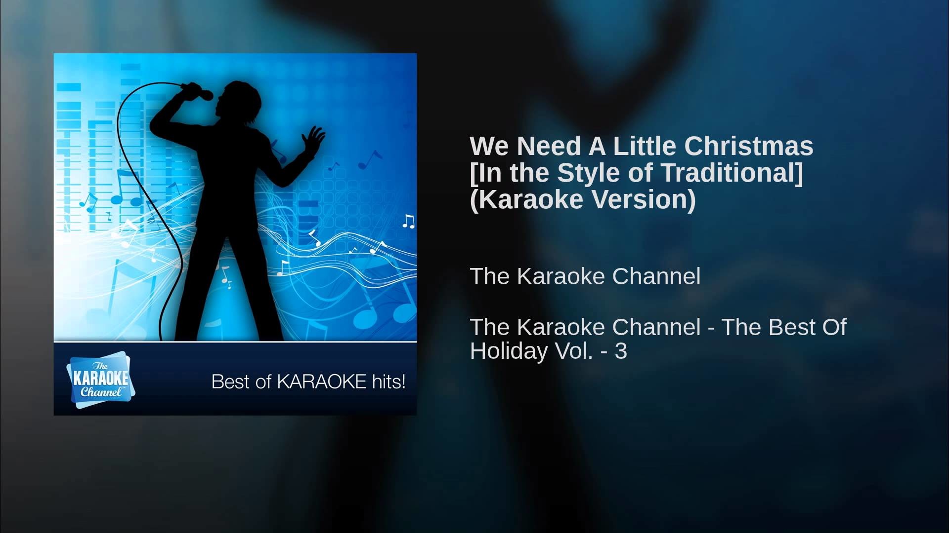 We Need A Little Christmas In the Style of Traditional Karaoke Version