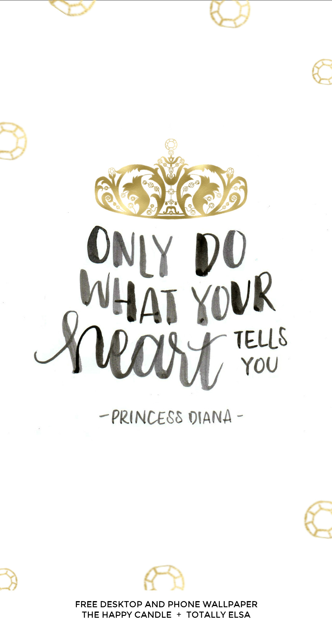 A free desktop and phone wallpaper with a quote from Princess Diana / Created by The