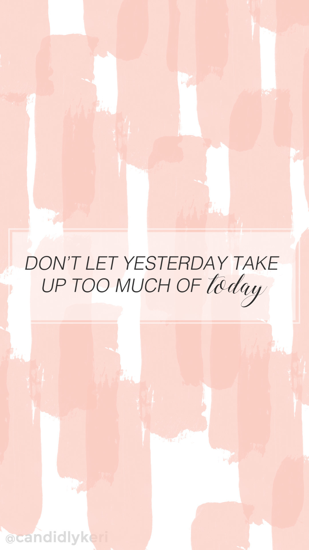 Dont let yesterday take up too much of today cute pink stripe quote inspirational