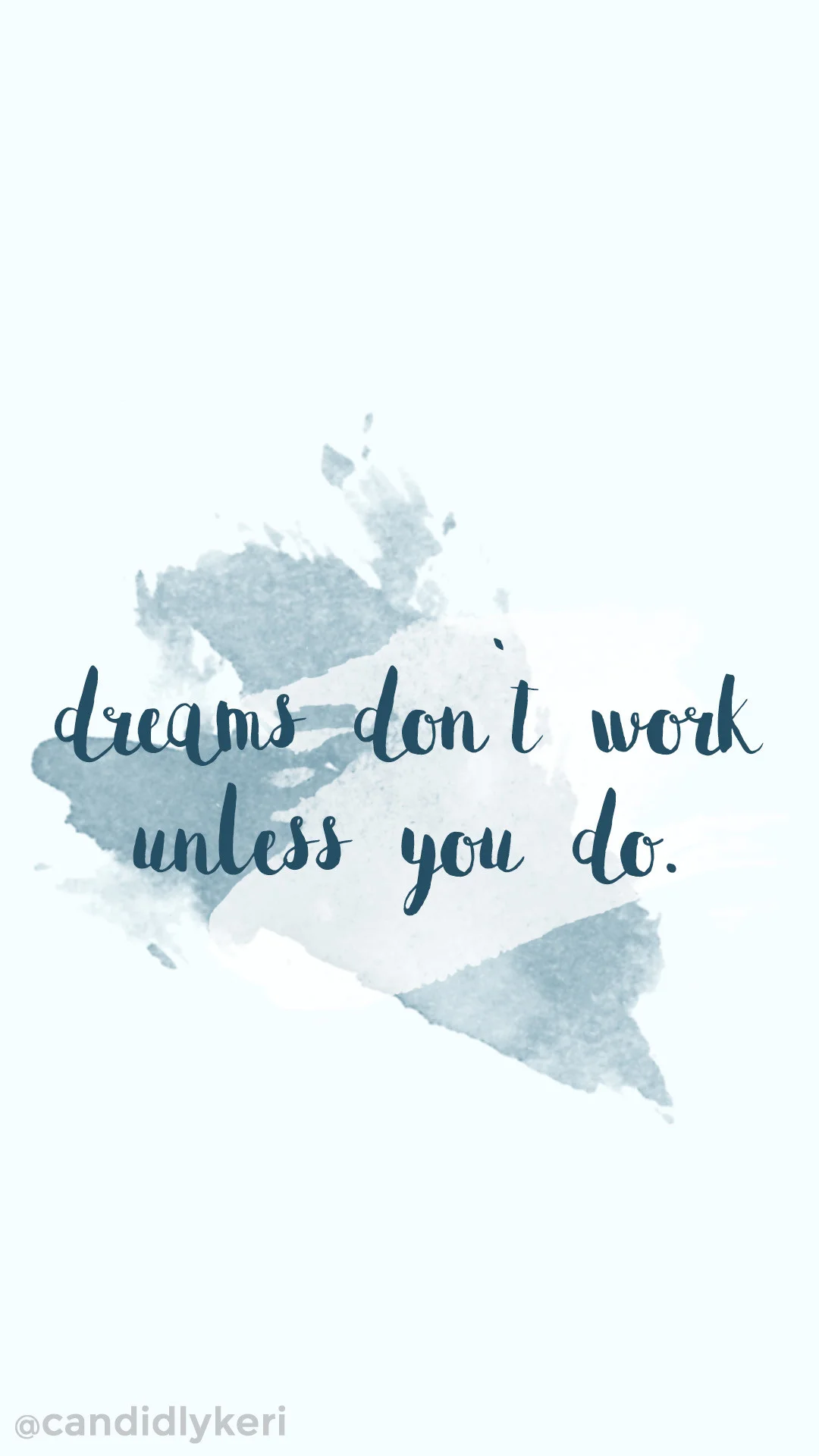 Dreams dont work unless you do blue watercolor splash paint quote inspirational background wallpaper