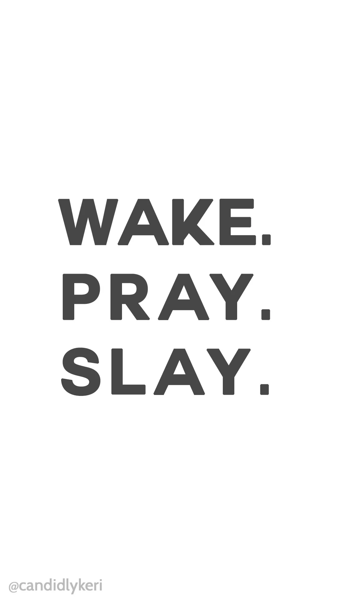 Wake Pray Slay quote motivation background wallpaper you can download for free on the blog