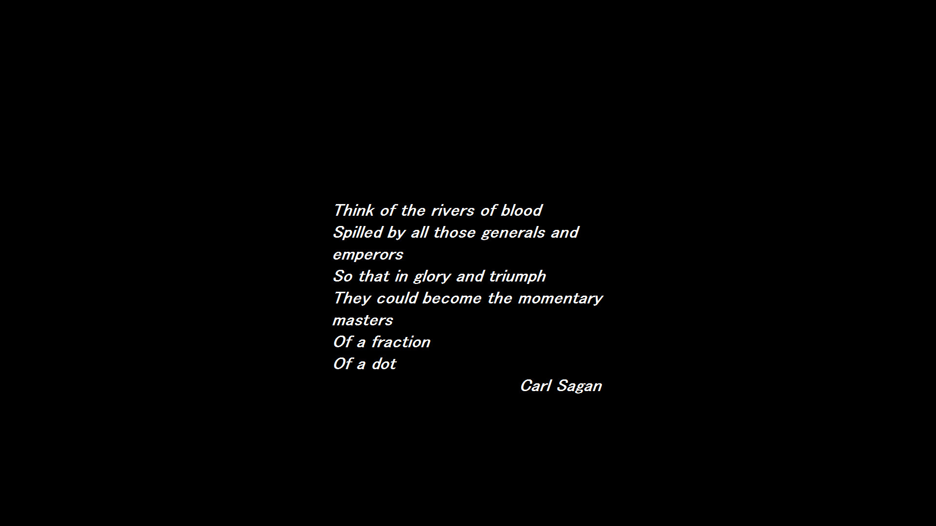 Rivers of blood Carl Sagan 1920×1080 From Pale blue dot