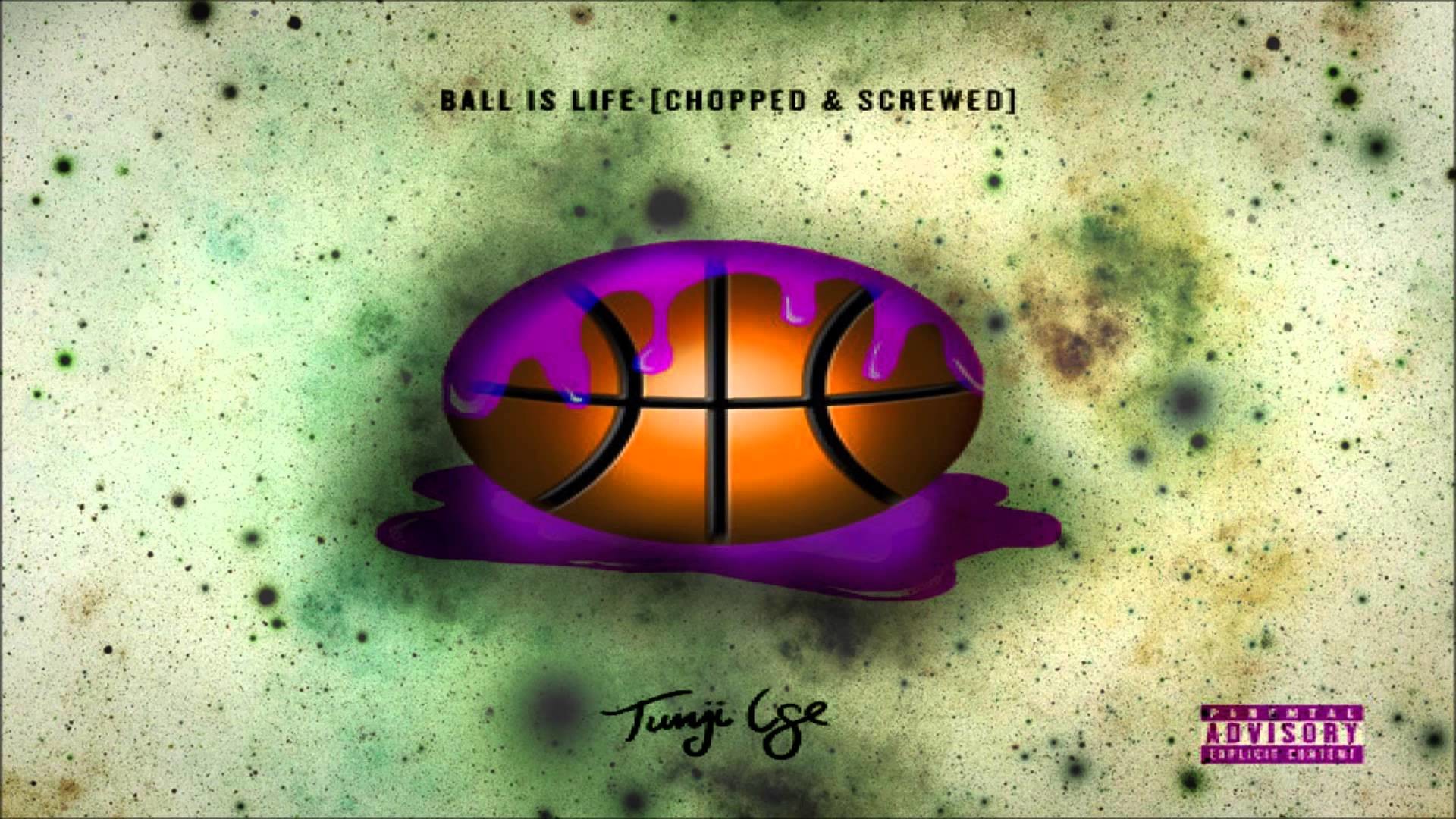 Tunji Ige – Ball Is Life Chopped Screwed