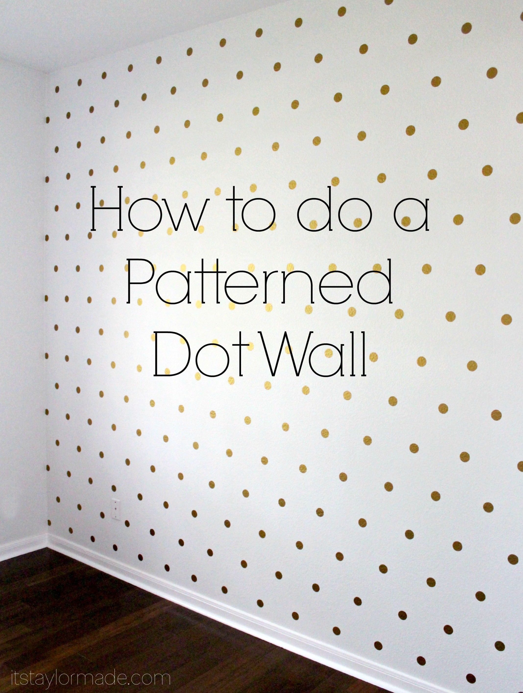 How to do a Patterned Dot Wall